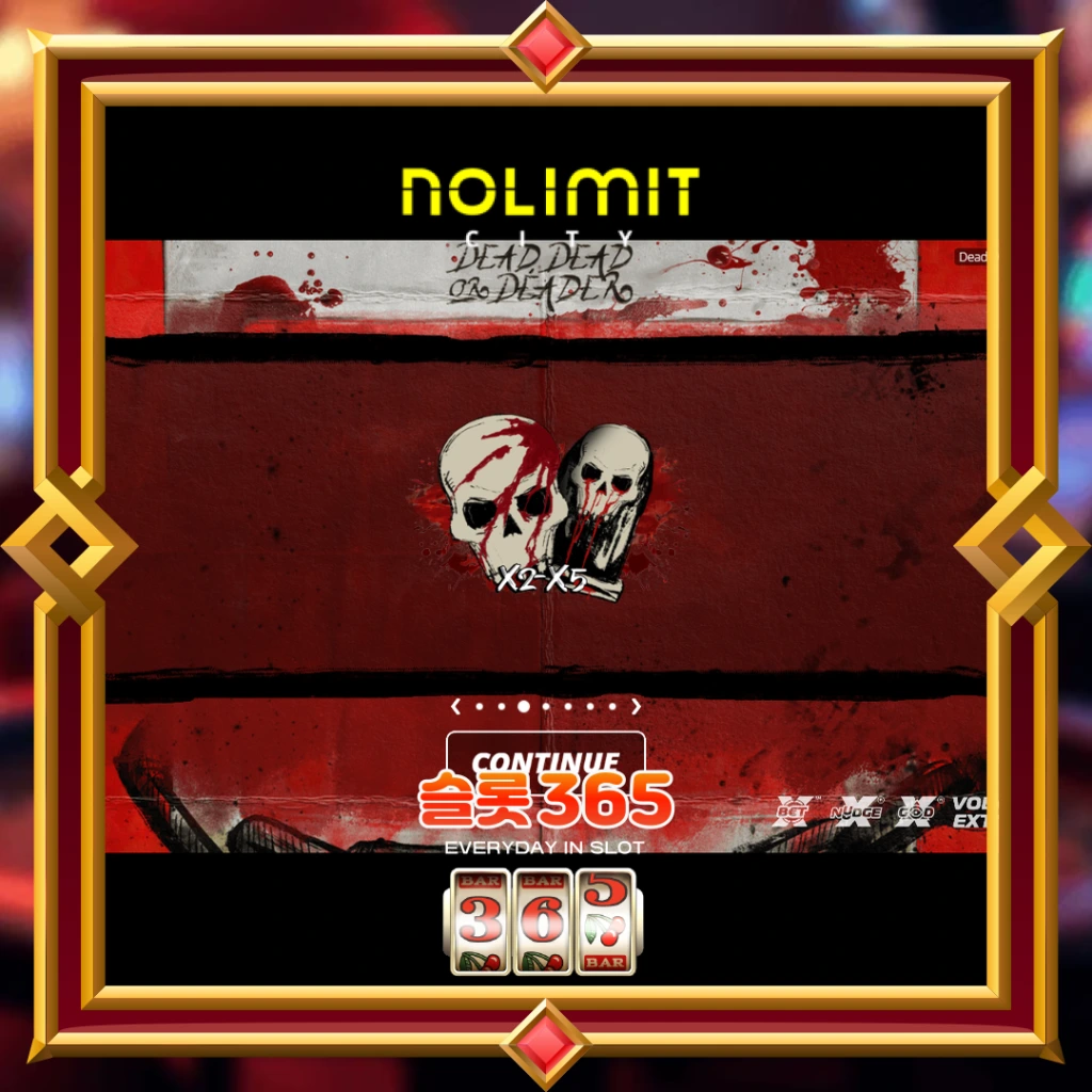 데드, 데드 오어 데더