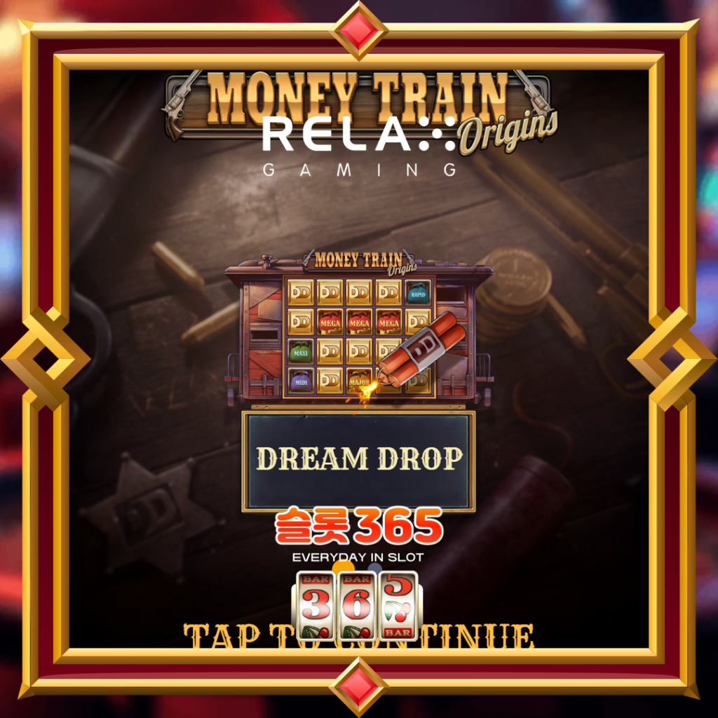 Money Train Origins Dream Drop